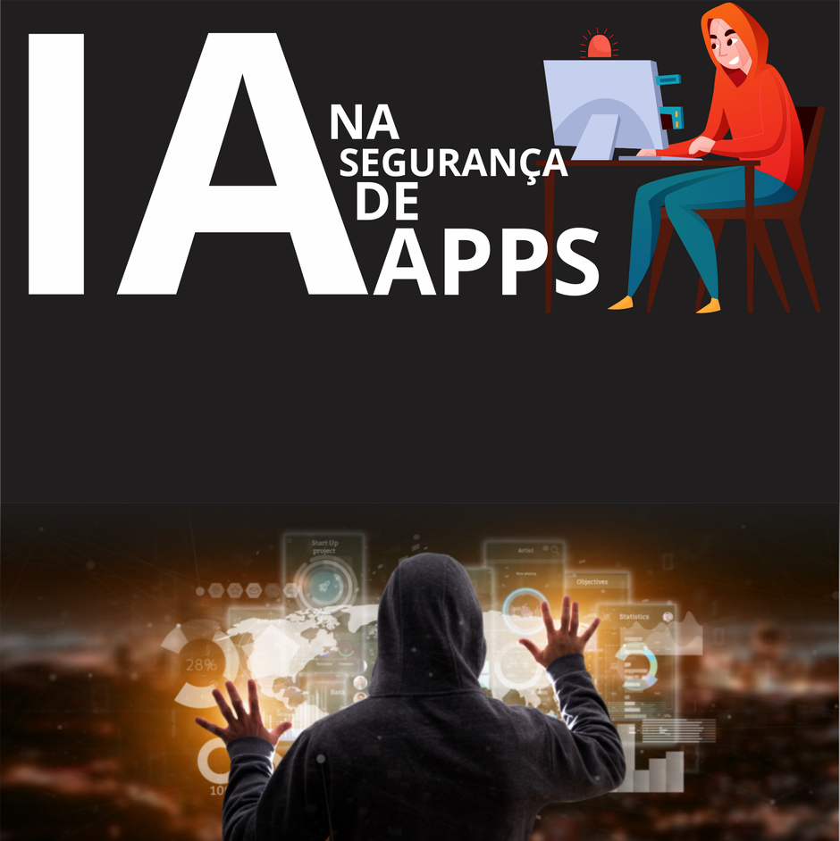 Como a inteligência artificial pode ajudar na segurança de apps.